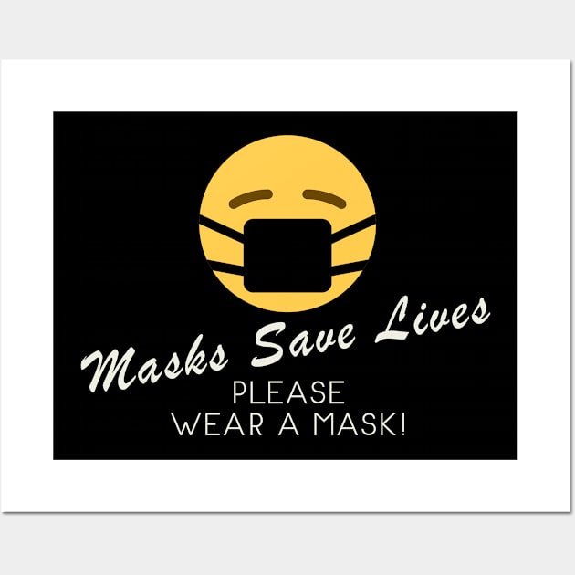 Masks Save Lives with Emoticon Wall Art by tropicalteesshop
